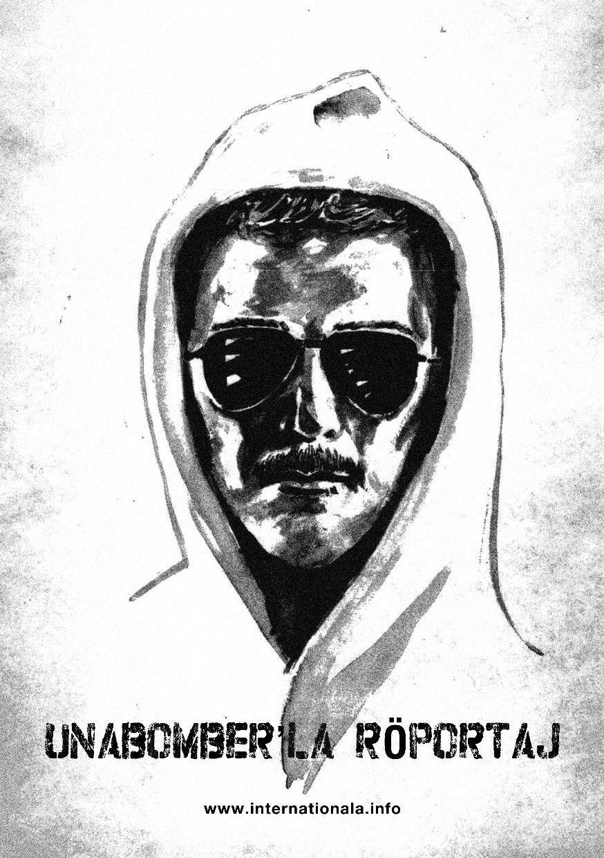 Unabomber ile Röportaj - www.internationala.info