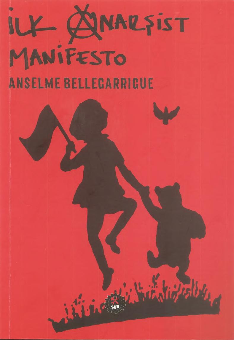 İlk Anarşist Manifesto - Anselme Bellegarrigue