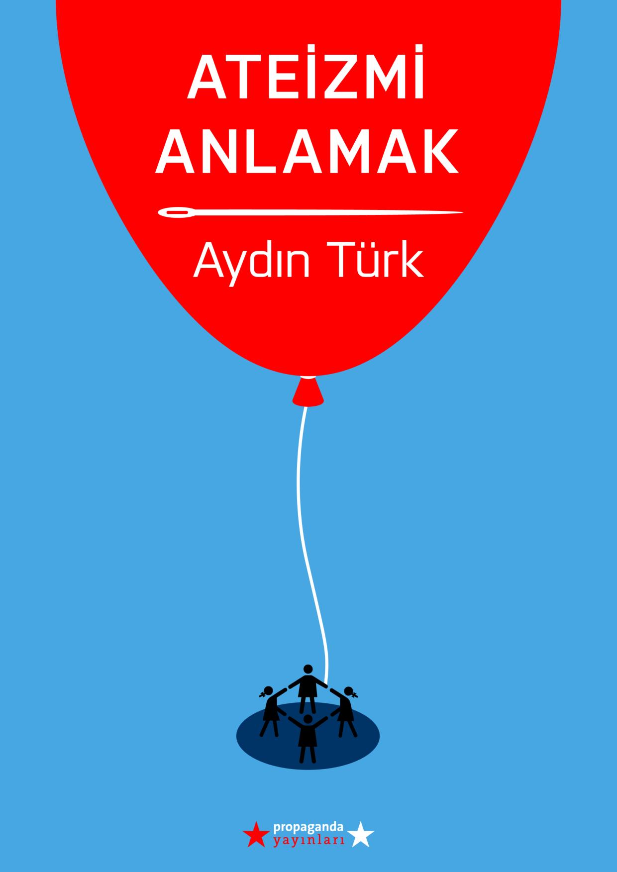 Ateizmi Anlamak - Aydın Türk