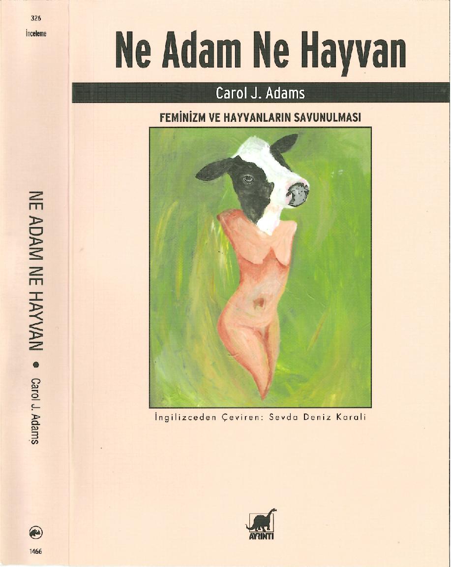 Ne Adam Ne Hayvan - Carol J. Adams