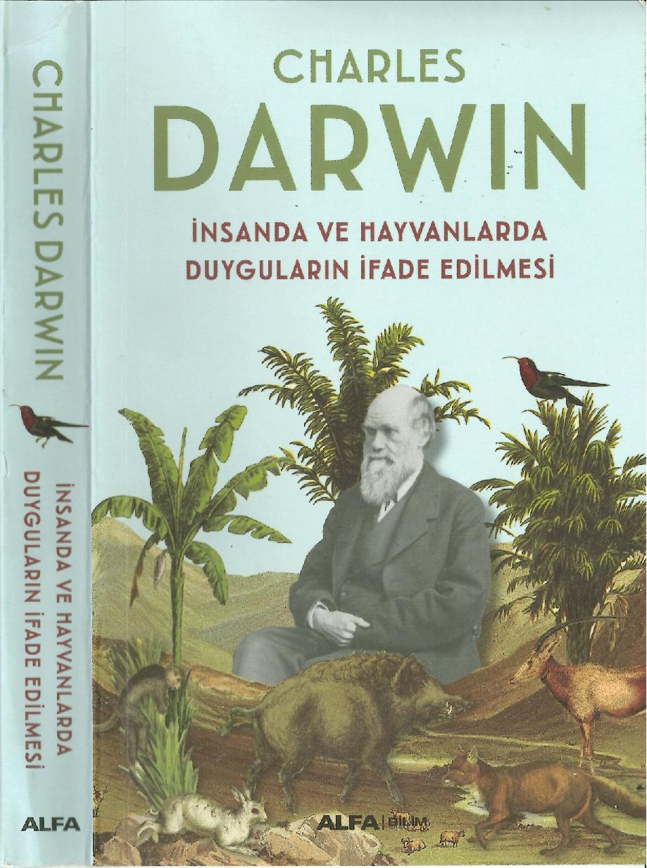 İnsanda ve Hayvanlarda Duyguların İfade Edilmesi - Charles Darwin