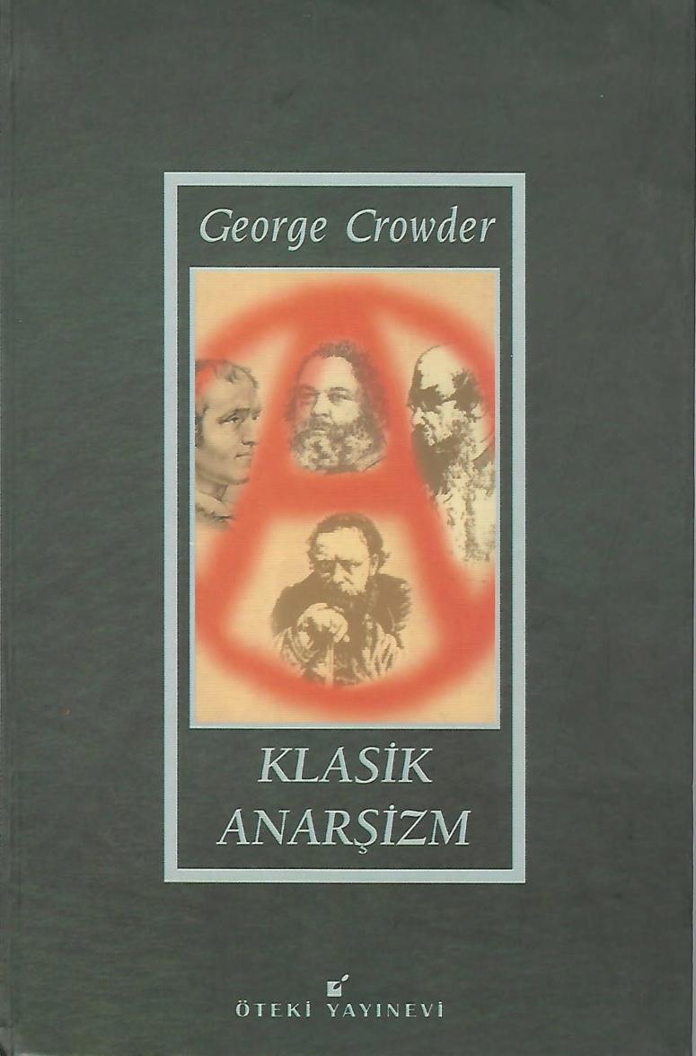 Klasik Anarşizm - George Crowder