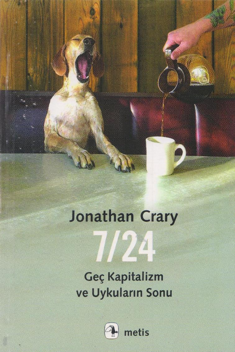 7/24, Geç Kapitalizm ve Uykuların Sonu - Jonathan Crary