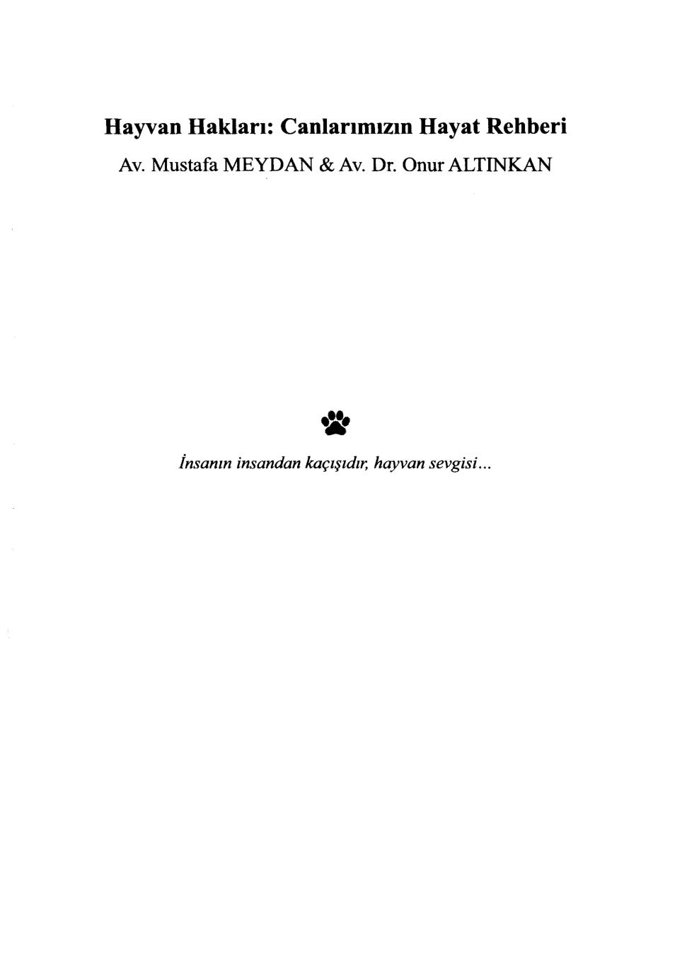 Hayvan Hakları - Mustafa Meydan, Onur Altınkan