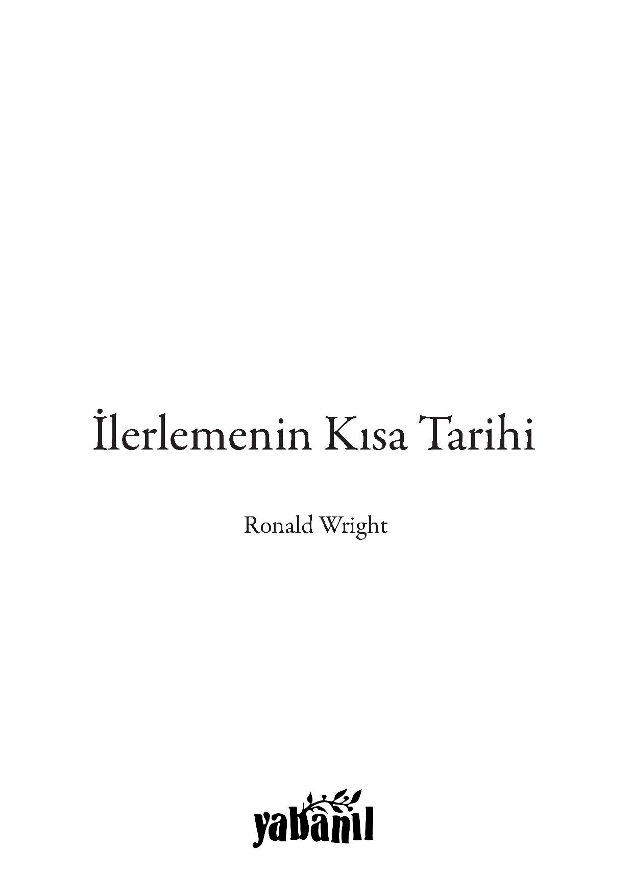 İlerlemenin Kısa Tarihi - Ronald Wright