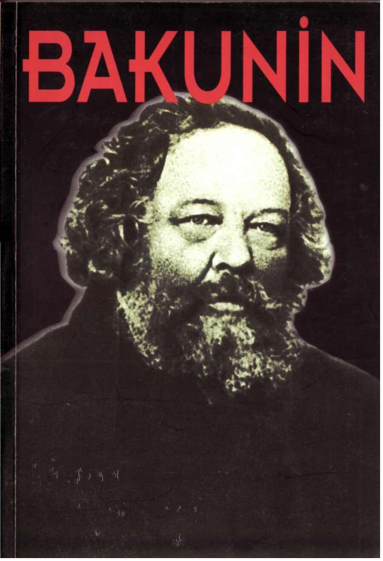 Bakunin Hayatı, Mücadelesi, Düşünceleri - Sam Dolgoff