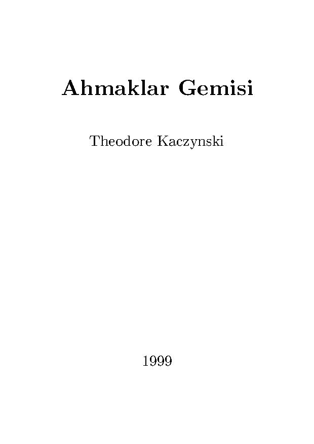 Ahmaklar Gemisi - Theodore Kaczynski