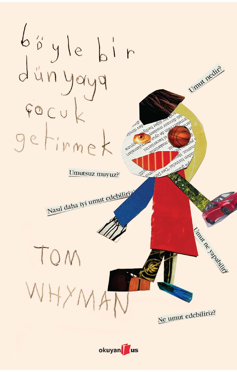 Böyle Bir Dünyaya Çocuk Getirmek - Tom Whyman