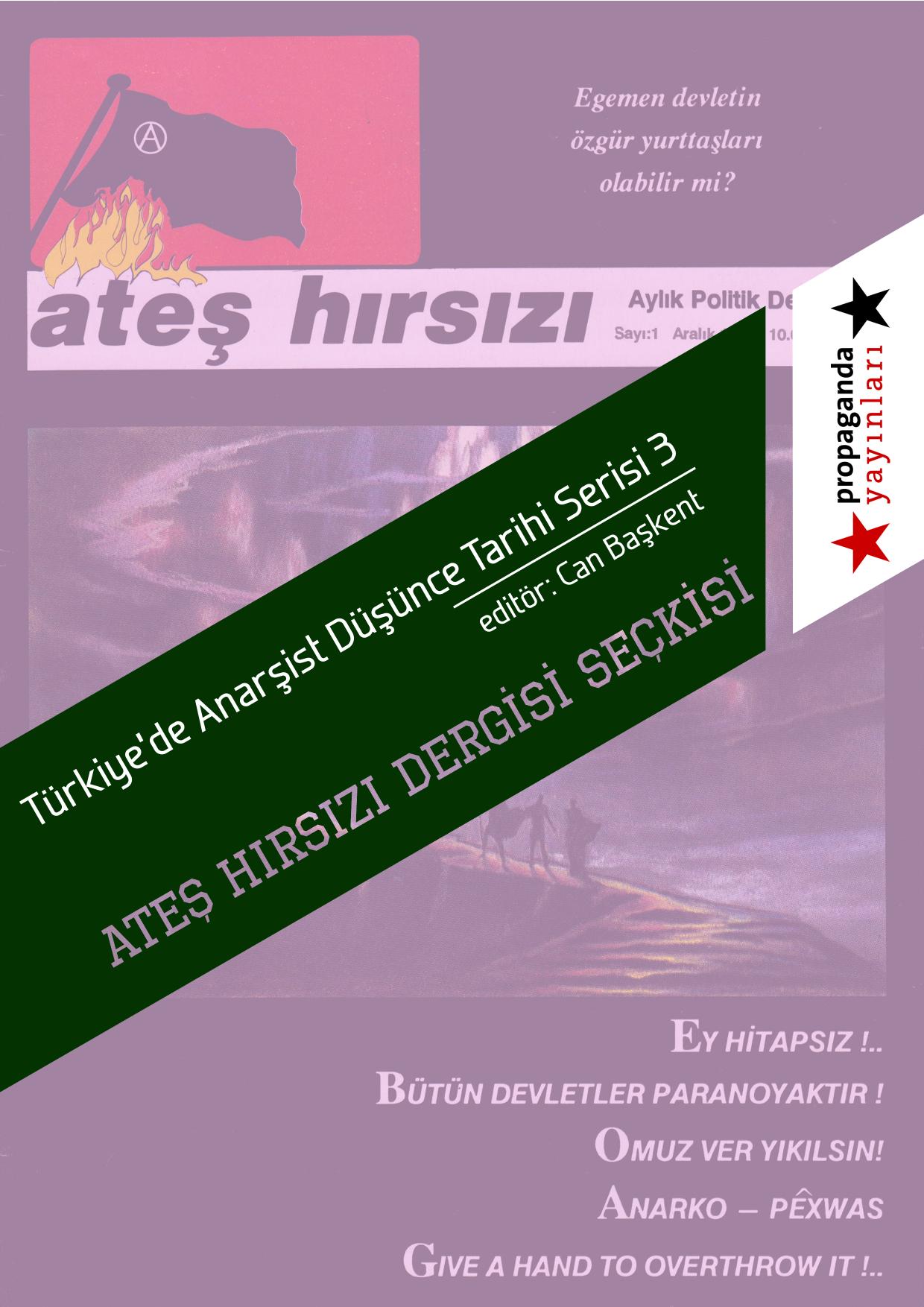 Ateş Hırsızı Dergisi Seçkisi - Türkiye'de Anarşist Düşünce Tarihi Serisi