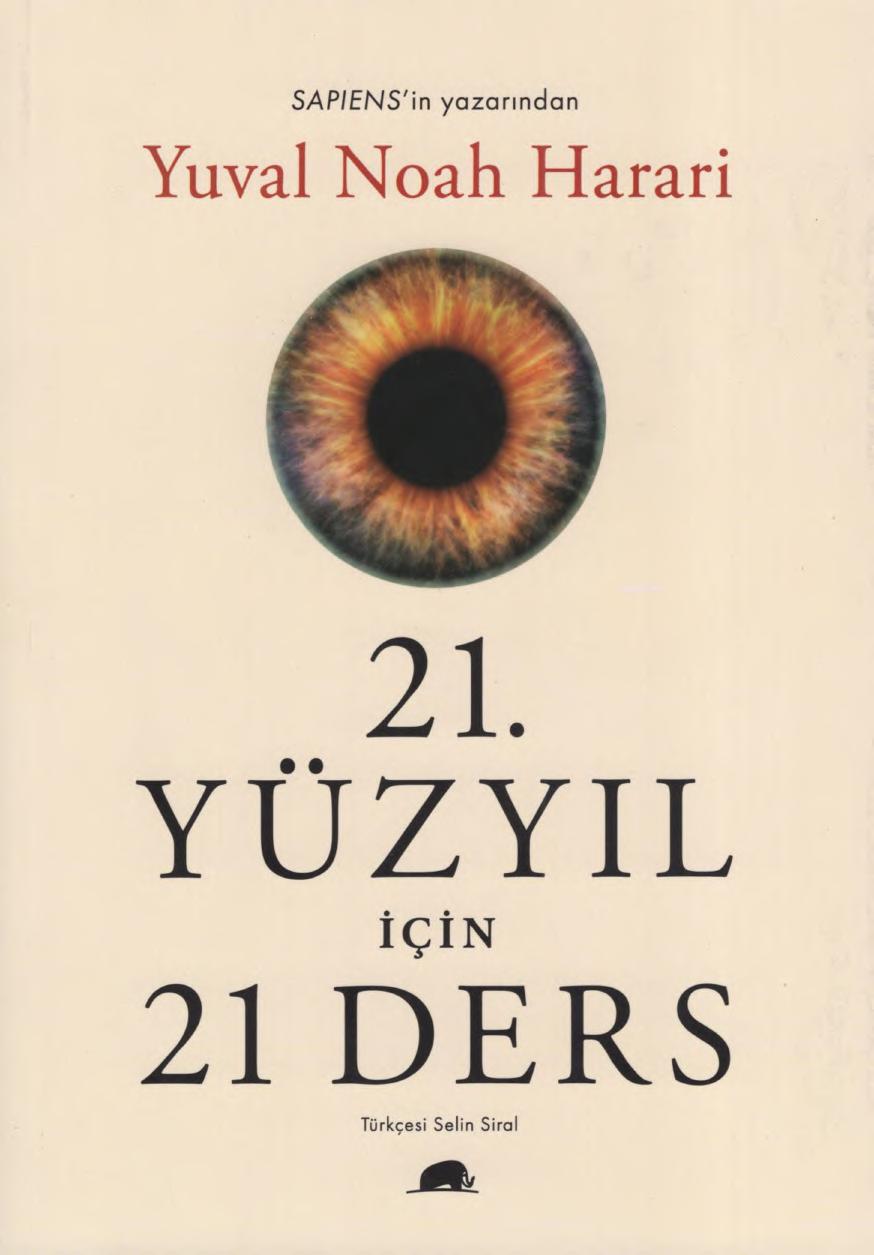 21. Yüzyil Icin 21 Ders - Yuval Noah Harari